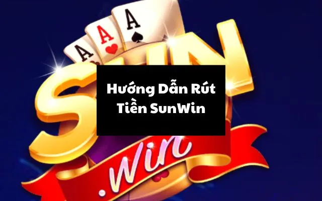 rut tien tai sunwin